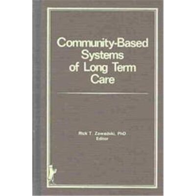 Routledge Community Based Systems of Long Term Care - Publicité Routledge Community Based Systems of Long Term Care - Publicité