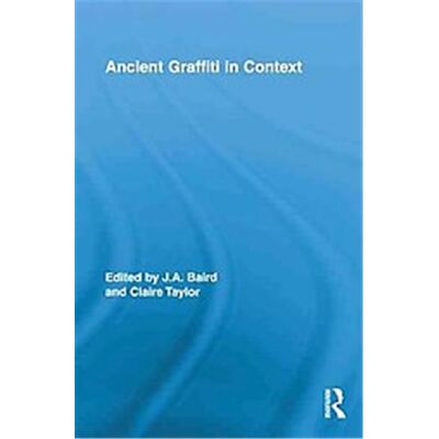 Routledge Ancient Graffiti in Context - Publicité Routledge Ancient Graffiti in Context - Publicité
