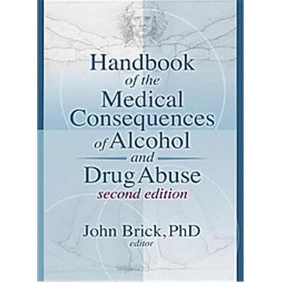 Haworth Pr Inc Handbook of the Medical Consequences of Alcohol and Drug Abuse - Publicité Haworth Pr Inc Handbook of the Medical Consequences of Alcohol and Drug Abuse - Publicité