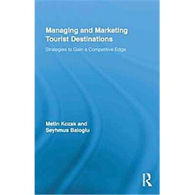 Routledge Managing and Marketing Tourist Destinations - Publicité Routledge Managing and Marketing Tourist Destinations - Publicité