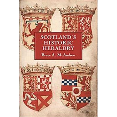 Boydell Pr Scotland's Historic Heraldry - Publicité Boydell Pr Scotland's Historic Heraldry - Publicité