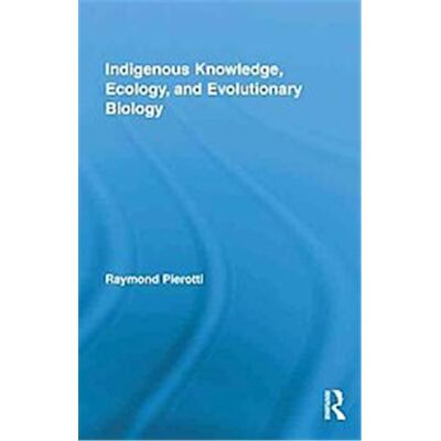 Routledge Indigenous Knowledge, Ecology, and Evolutionary Biology - Publicité Routledge Indigenous Knowledge, Ecology, and Evolutionary Biology - Publicité