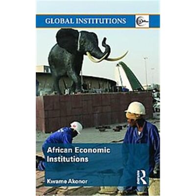 Routledge African Economic Institutions, Global Institutions Series - Publicité Routledge African Economic Institutions, Global Institutions Series - Publicité