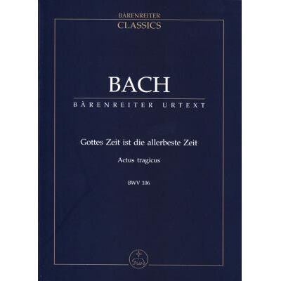 Partitions classique BARENREITER BACH J.S. - GOTTES ZEIT IST DIE ALLERBESTE ZEIT, ACTUS TRAGICUS, CANTATE BWV 106 - CONDUCTEUR POCHE Format poche - Publicité Partitions classique BARENREITER BACH J.S. - GOTTES ZEIT IST DIE ALLERBESTE ZEIT, ACTUS TRAGICUS, CANTATE BWV 106 - CONDUCTEUR POCHE Format poche - Publicité