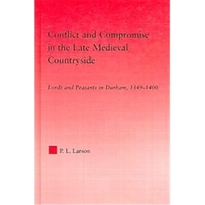 Routledge Conflict And Compromise in the Late Medieval Countryside, Studies in Medieval History and Culture - Publicité Routledge Conflict And Compromise in the Late Medieval Countryside, Studies in Medieval History and Culture - Publicité