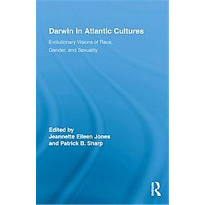 Darwin in Atlantic Cultures, Routledge Research in Atlantic Studies - Publicité Darwin in Atlantic Cultures, Routledge Research in Atlantic Studies - Publicité
