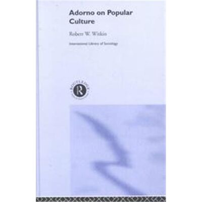 Routledge Adorno on Popular Culture, International Library of Sociology Series - Publicité Routledge Adorno on Popular Culture, International Library of Sociology Series - Publicité