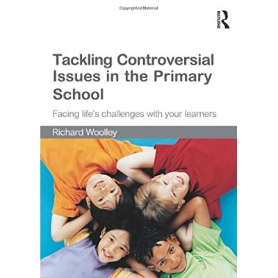 Routledge Tackling Controversial Issues in the Primary School - Publicité Routledge Tackling Controversial Issues in the Primary School - Publicité