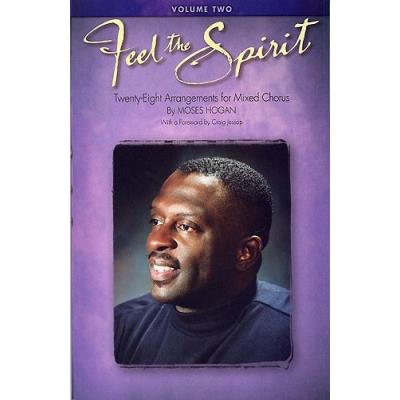 Partitions classique HAL LEONARD FEEL THE SPIRIT VOLUME 2 CHOR - SATB Choeur et ensemble vocal - Publicité Partitions classique HAL LEONARD FEEL THE SPIRIT VOLUME 2 CHOR - SATB Choeur et ensemble vocal - Publicité
