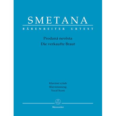Partitions classique BARENREITER SMETANA - DIE VERKAUFTE BRAUT - VOCAL SCORE Voix solo, piano - Publicité Partitions classique BARENREITER SMETANA - DIE VERKAUFTE BRAUT - VOCAL SCORE Voix solo, piano - Publicité