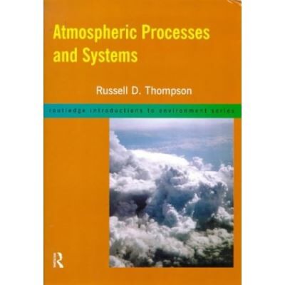 Atmospheric Processes and Systems, Routledge Introductions to Environment Series - Publicité Atmospheric Processes and Systems, Routledge Introductions to Environment Series - Publicité
