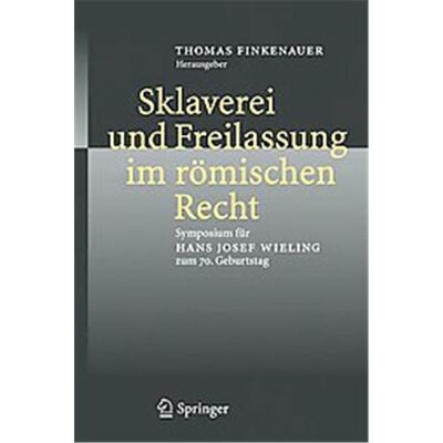 Springer Sklaverei Und Freilassung Im Romischen Recht - Publicité Springer Sklaverei Und Freilassung Im Romischen Recht - Publicité