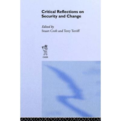 Routledge Critical Reflections on Security and Change - Publicité Routledge Critical Reflections on Security and Change - Publicité