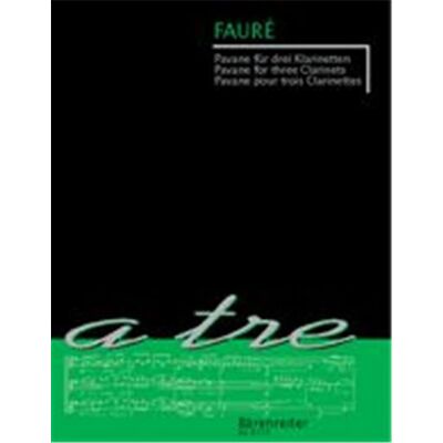 Barenreiter Faure G. Pavane Op. 50 Pour 3 Clarinettes - Publicité Barenreiter Faure G. Pavane Op. 50 Pour 3 Clarinettes - Publicité