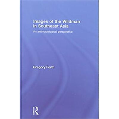 Routledge Images of the Wildmen in Southeast Asia - Publicité Routledge Images of the Wildmen in Southeast Asia - Publicité