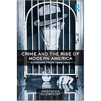 Routledge Crime and the Rise of Modern America - Publicité Routledge Crime and the Rise of Modern America - Publicité