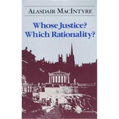 Whose Justice? Which Rationality? - Publicité Whose Justice? Which Rationality? - Publicité