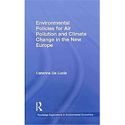 Routledge Environmental Policies in the New Europe - Publicité Routledge Environmental Policies in the New Europe - Publicité
