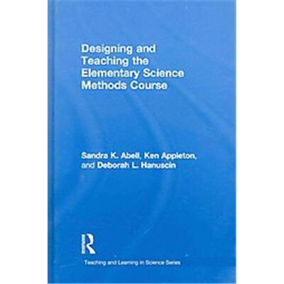 Routledge Designing and Teaching the Elementary Science Methods Course, Teaching and Learning in Science Series - Publicité Routledge Designing and Teaching the Elementary Science Methods Course, Teaching and Learning in Science Series - Publicité
