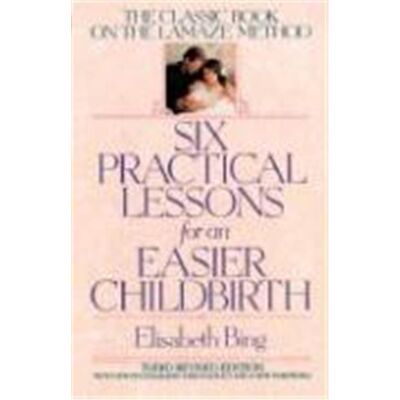 Six Practical Lessons for an Easier Childbirth - Publicité Six Practical Lessons for an Easier Childbirth - Publicité