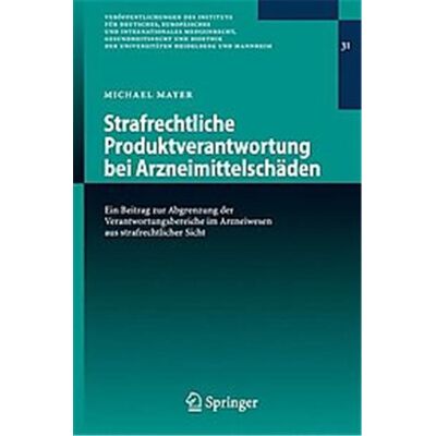 Springer Strafrechtliche Produktverantwortung Bei Arzneimittelschaden - Publicité Springer Strafrechtliche Produktverantwortung Bei Arzneimittelschaden - Publicité