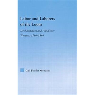 Routledge Labor And Laborers of the Loom, Studies in American Popular History and Culture - Publicité Routledge Labor And Laborers of the Loom, Studies in American Popular History and Culture - Publicité