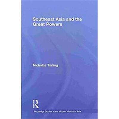 Routledge Southeast Asia and the Great Powers - Publicité Routledge Southeast Asia and the Great Powers - Publicité