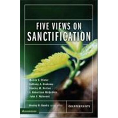 Zondervan Five Views on Sanctification, Counterpoints Series - Publicité Zondervan Five Views on Sanctification, Counterpoints Series - Publicité