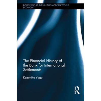 Taylor & Francis Ltd The Financial History Of The Bank For International Settlements (Routledge Studies In The Modern World Economy) (Hardcover) - Publicité Taylor & Francis Ltd The Financial History Of The Bank For International Settlements (Routledge Studies In The Modern World Economy) (Hardcover) - Publicité