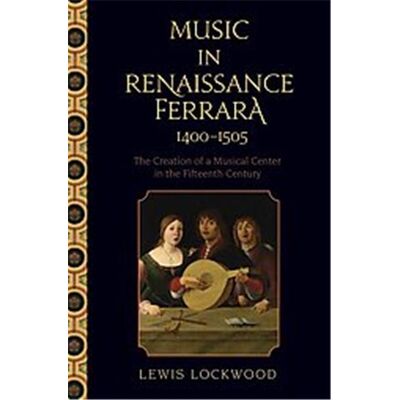 Oxford Univ Pr Music in Renaissance Ferrara 1400-1505 - Publicité Oxford Univ Pr Music in Renaissance Ferrara 1400-1505 - Publicité