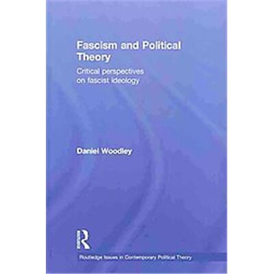 Fascism and Political Theory, Routledge Issues in Contemporary Political Theory - Publicité Fascism and Political Theory, Routledge Issues in Contemporary Political Theory - Publicité