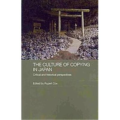 Routledge The Culture of Copying in Japan - Publicité Routledge The Culture of Copying in Japan - Publicité