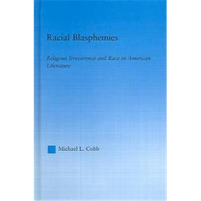 Routledge Racial Blasphemies, Literary Criticism and Cultural Theory - Publicité Routledge Racial Blasphemies, Literary Criticism and Cultural Theory - Publicité