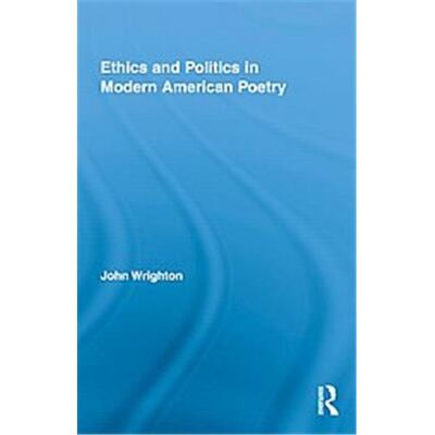 Routledge Ethics and Politics in Modern American Poetry - Publicité Routledge Ethics and Politics in Modern American Poetry - Publicité