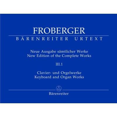 Partitions classique BARENREITER FROBERGER J.J. - NEUE AUSGABE SAMTLICHER WERKE, III.1 - PIANO / ORGUE Piano - Publicité Partitions classique BARENREITER FROBERGER J.J. - NEUE AUSGABE SAMTLICHER WERKE, III.1 - PIANO / ORGUE Piano - Publicité