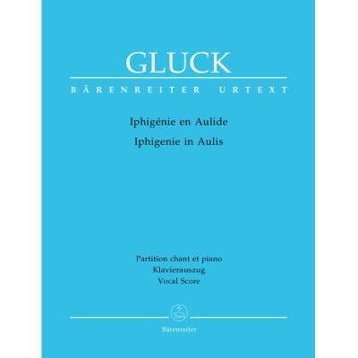 Partitions classique BARENREITER GLUCK C.W. - IPHIGENIE EN AULIDE - CHANT, PIANO Choeur et ensemble vocal - Publicité Partitions classique BARENREITER GLUCK C.W. - IPHIGENIE EN AULIDE - CHANT, PIANO Choeur et ensemble vocal - Publicité