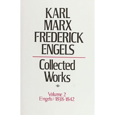 Lawrence And Wishart Ltd Collected Works of Karl Marx and Frederick Engels. Volume 2 Engels: 1838-1842: Engels, 1838-42 v. 2 - Publicité Lawrence And Wishart Ltd Collected Works of Karl Marx and Frederick Engels. Volume 2 Engels: 1838-1842: Engels, 1838-42 v. 2 - Publicité