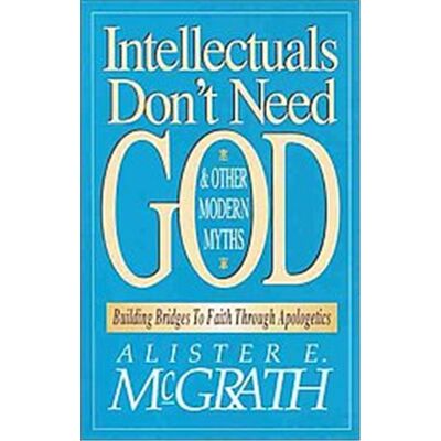 Zondervan Intellectuals Don't Need God & Other Modern Myths - Publicité Zondervan Intellectuals Don't Need God & Other Modern Myths - Publicité
