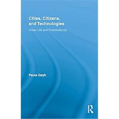 Cities, Citizens, and Technologies, Routledge Research in Cultural and Media Studies - Publicité Cities, Citizens, and Technologies, Routledge Research in Cultural and Media Studies - Publicité