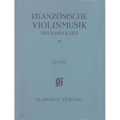 Partitions classique HENLE VERLAG MUSIQUE FRANÇAISE DE L'EPOQUE BAROQUE VOL.2 Violon - Publicité Partitions classique HENLE VERLAG MUSIQUE FRANÇAISE DE L'EPOQUE BAROQUE VOL.2 Violon - Publicité