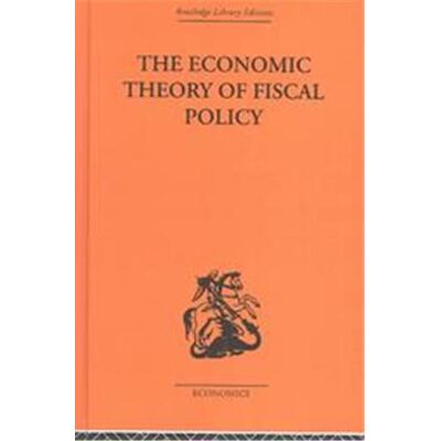 The Economic Theory of Fiscal Policy, Routledge Library Editions-Economics, 90 - Publicité The Economic Theory of Fiscal Policy, Routledge Library Editions-Economics, 90 - Publicité