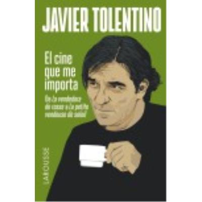 Larousse El Cine Que Me Importa: De La Vendedora De Rosas A La Petite Vendeuse De Soleil - Tolentino, Javier - Publicité Larousse El Cine Que Me Importa: De La Vendedora De Rosas A La Petite Vendeuse De Soleil - Tolentino, Javier - Publicité