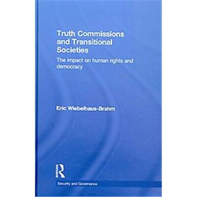 Routledge Truth Commissions and Transitional Justice - Publicité Routledge Truth Commissions and Transitional Justice - Publicité