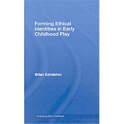 Routledge Forming Ethical Identities in Early Childhood Play, Contesting Early Childhood Series - Publicité Routledge Forming Ethical Identities in Early Childhood Play, Contesting Early Childhood Series - Publicité