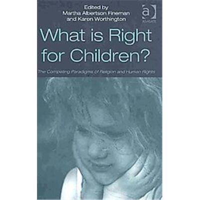 Ashgate Pub Co What Is Right for Children? - Publicité Ashgate Pub Co What Is Right for Children? - Publicité