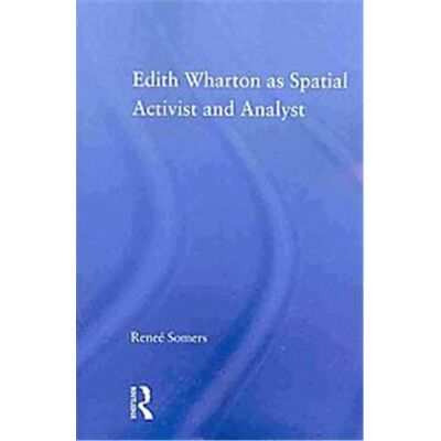 Routledge Edith Wharton As Spatial Activist and Analyst - Publicité Routledge Edith Wharton As Spatial Activist and Analyst - Publicité
