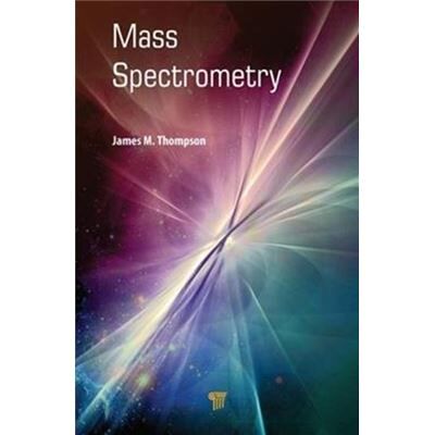 Pan Stanford Publishing Pte Ltd Mass Spectrometry - Publicité Pan Stanford Publishing Pte Ltd Mass Spectrometry - Publicité