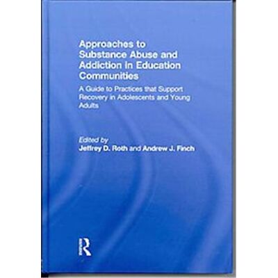 Routledge Approaches to Substance Abuse and Addiction in Education Communities - Publicité Routledge Approaches to Substance Abuse and Addiction in Education Communities - Publicité