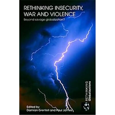 Routledge Rethinking Insecurity, War and Violence, Rethinking Globalizations, 15 - Publicité Routledge Rethinking Insecurity, War and Violence, Rethinking Globalizations, 15 - Publicité
