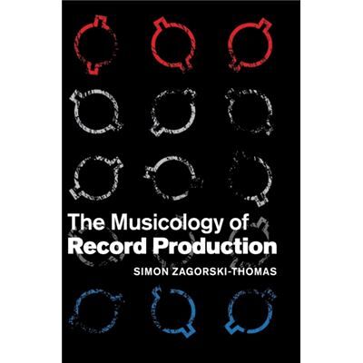 The Musicology Of Record Production (Hardcover) - Publicité The Musicology Of Record Production (Hardcover) - Publicité